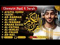 Ayat Kursi,Surah Yasin,Ar Rahman,Waqiah,Al Mulk,Amana Rasul,AlFatihah,Ikhlas,Falaq,An Nas