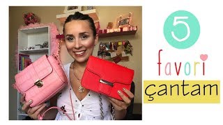 Favori 5 Çantam 👛 | 2017