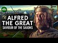 Alfred the Great - Saviour of the Saxons Documentary