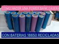 como hacer una power bank con baterias 18650