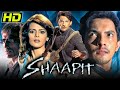 Shaapit (2010) Bollywood Horror Full Hindi Movie | Aditya Narayan, Shweta Agarwal, Shubh Joshi