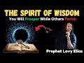 WATCH How To get The Spirit  of Wisdom -and How It guides You To Make Right Decisions | Prophet Lovy