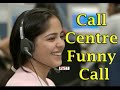 Very Funny CUSTOMER CARE Executive Call Recording for the job Interview !!!