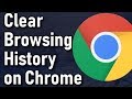 How To Clear Browsing History on Google Chrome