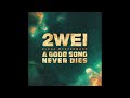 2WEI & Elena Westermann - A Good Song Never Dies (Official Saint Motel Epic Cover)