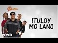 Siakol - Ituloy Mo Lang (Lyric Video)