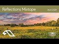 Reflections Mixtape | April 2024