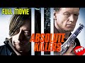 ABSOLUTE KILLERS | Full ACTION Movie