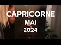CAPRICORNE MAI 2024 / UN MOIS FABULEUX 🎁 / GUIDANCE INTUITIVE GÉNÉRALE