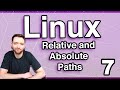 Relative and Absolute Paths - Linux Tutorial 7