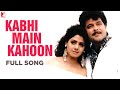 Kabhi Main Kahoon | Full Song | Lamhe | Anil Kapoor, Sridevi | Hariharan, Lata Mangeshkar, Shiv-Hari