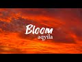 Bloom - Aqyila (Lyrics) | TikTok song