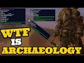 WTF is Archaeology about in Cataclysm Classic?