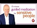 The Highly Sensitive Person Meditation | HSP Guided Meditation & Advice | Wu Wei Wisdom