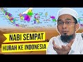 Terbongkar! Rombongan Nabi Sempat Hijrah ke Indonesia Sebelum ke Madinah? - Ustadz Adi Hidayat LC MA