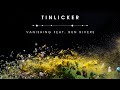 Tinlicker feat. Run Rivers - Vanishing