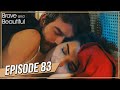 Brave and Beautiful - Episode 83 (Hindi Dubbed) | ब्रवे एंड ब्यॉटीफूल - Cesur ve Guzel