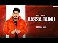 New Punjabi Songs 2024 | DASSA TAINU (Official Video)-  Fouji | Prfkt | Latest Punjabi Song 2024