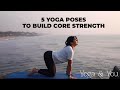 5 Yoga Poses To Build Core Strength | Core Workout Sequence | How to get abs
