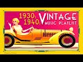 1930s 1940s Vintage Music Playlist - Fascinated Dusty Grooves