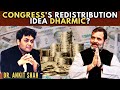 Is Congress Wealth Redistribution Idea Dharmic? • What does Sanatana Economics say? • Dr Ankit Shah