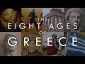 The Eight Ages of Greece - A Complete History