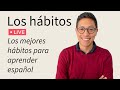 5 hábitos para aprender español | Best habits to learn Spanish