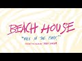Walk in the Park - Beach House (OFFICIAL AUDIO)
