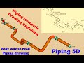 Piping Drawing Isometric Explained.Piping 3D. Piping tutorial. Piping isometric Drawing.
