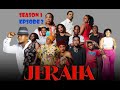 JERAHA | Ep 2 | SEASON 1
