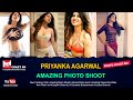 Priyanka Agarwal #Hot Photo shoot Sequence