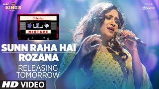 T-Series Mixtape Sunn Raha HaiRozana Teaser Shreya Ghoshal Full Video Releasing Tomorrow T-Series Mixtape Sunn Raha HaiRozana Teaser Shreya Ghoshal Full Video Releasing Tomorrow