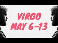 VIRGO - GET READY FOR A HUGE SURPRISE VIRGO, I HOPE YOU'RE READY TO HEAR THIS | MAY 6-13 | TAROT
