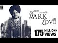Dark Love (Full Video) | Sidhu Moosewala | Intense | Baljit Singh Deo | Latest Punjabi Songs 2018