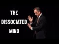 The Dissociated Mind | Jordan Peterson