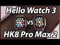 Hello Watch 3 vs HK8 Pro Max 2nd Generation [Full Comparison] - Which ONE Should You Choose? 🔥