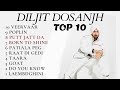 TOP 10 DILJIT DOSANJH SONGS