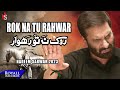 Rok Na Tu Rahwar (Urdu / Punjabi) | Nadeem Sarwar | 2023 / 1445