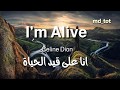 I'm Alive - Celine Dion, lyrics مترجمة  انا على قيد الحياة