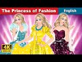 The Princess of Fashion in English | Stories for Teenagers | @EnglishFairyTales