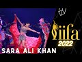 Sara Ali Khan live performance at IIFA Award show 2022 || 22nd IIFA Awards ||