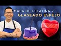 Masa de gelatina y glaseado espejo, las mejores recetas!!!