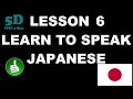 FIVE A DAY Learn to Speak Japanese Lesson 6