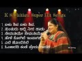 K S Chithra Top Memorable song's || Yelu shiva Yelu shiva || Top Kannada Song's