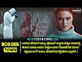 Bordertown : The Mural Murders (2021) Mystery & Thriller Movie Explained In Kannada