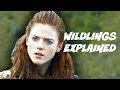 Game Of Thrones Season 4 - The Wildlings Explained