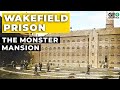 Wakefield Prison: The UK's Monster Mansion