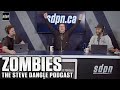 Zombies | The Steve Dangle Podcast