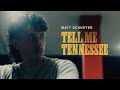 Matt Schuster - Tell Me Tennessee (Official Music Video)
