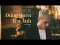 Đừng Quên Tên Anh - Hoa Vinh | Official Music Video (4k)